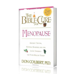 The Bible Cure for Menopause book by Dr. Don Colbert, MD from Divine Health displayed against a white background, representing a natural health guide focused on supporting women through menopause with nutrition and lifestyle strategies. The resource highlights the importance of gut health, probiotics, fiber-rich nutrition, and balanced dietary habits that may support hormone balance, metabolic wellness, and overall vitality during menopause and midlife health transitions.