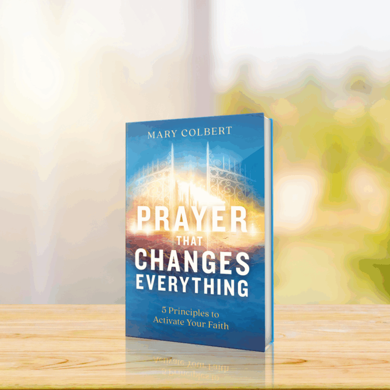 Prayer That Changes Everything by Mary Colbert