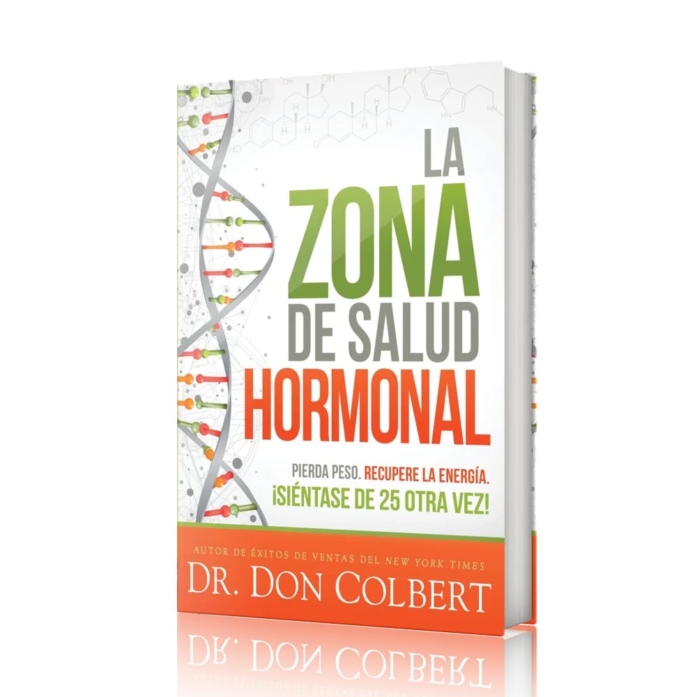 Libro La Zona de Salud Hormonal del Dr. Don Colbert; guía médica para optimizar las hormonas, recuperar energía y vitalidad juvenil, y aclarar mitos sobre las hormonas bioidénticas.