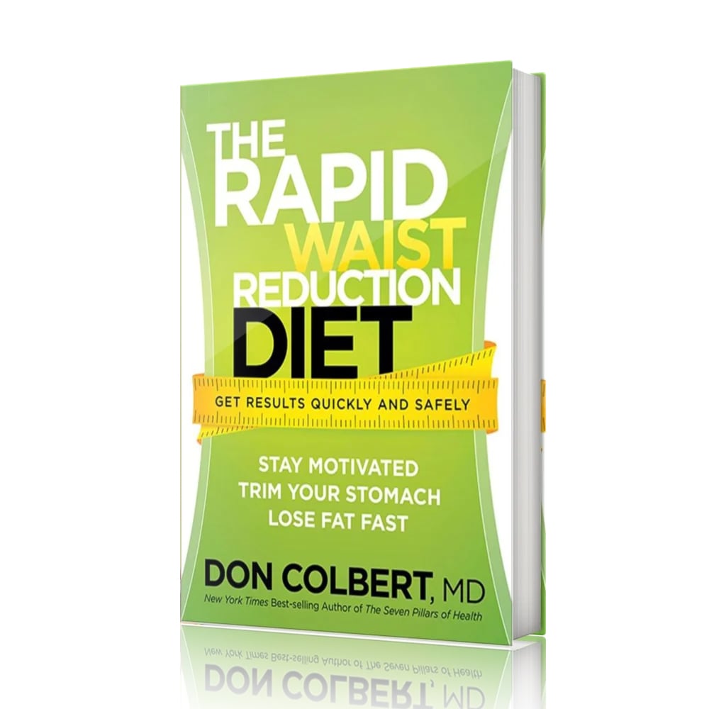 The Rapid Waist Reduction Diet’ by Dr. Don Colbert, MD displayed against a clean white background, featuring its bold green cover and a measuring-tape graphic that emphasizes waist-focused weight management. This wellness guide highlights Dr. Colbert’s medically informed approach to understanding why waist size is one of the strongest indicators of overall metabolic health. The book offers practical direction on reducing harmful belly fat through nutrition and exercise, aligning with Dr. Colbert’s faith-based, functional-health philosophy. Ideal for readers seeking sustainable lifestyle strategies to support vitality, confidence, and improved well-being.